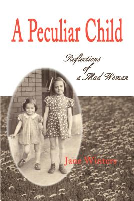 Imagen del vendedor de A Peculiar Child: Reflections of a Mad Woman (Paperback or Softback) a la venta por BargainBookStores