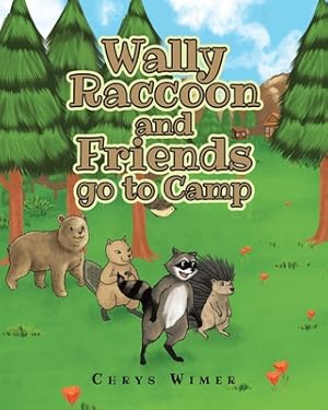 Imagen del vendedor de Wally Raccoon and Friends go to Camp (Paperback or Softback) a la venta por BargainBookStores