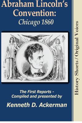 Bild des Verkufers fr Abraham Lincoln's Convention: Chicago 1860 (Paperback or Softback) zum Verkauf von BargainBookStores