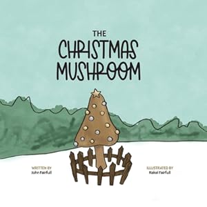 Imagen del vendedor de The Christmas Mushroom (Paperback or Softback) a la venta por BargainBookStores