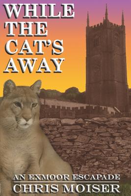 Seller image for While the Cat's Away - An Exmoor Escapade (Paperback or Softback) for sale by BargainBookStores