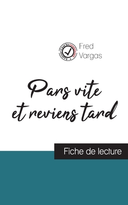 Image du vendeur pour Pars vite et reviens tard de Fred Vargas (fiche de lecture et analyse compl�te de l'oeuvre) (Paperback or Softback) mis en vente par BargainBookStores