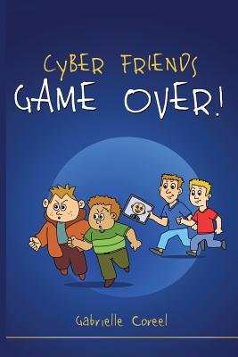 Seller image for Cyber Friends - Game Over! (Paperback or Softback) for sale by BargainBookStores