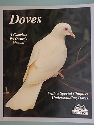 Seller image for Doves (A Complete Pet Owner's Manual) for sale by PB&J Book Shop