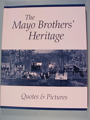 Seller image for The Mayo Brothers' Heritage: Quotes & Pictures for sale by PB&J Book Shop
