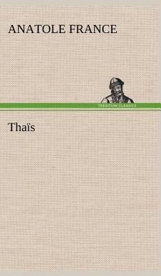 Image du vendeur pour Tha�s (Hardback or Cased Book) mis en vente par BargainBookStores