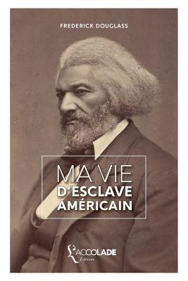Seller image for Ma Vie d'Esclave Am�ricain: �dition bilingue anglais/fran�ais (+ lecture audio int�gr�e) (Paperback or Softback) for sale by BargainBookStores