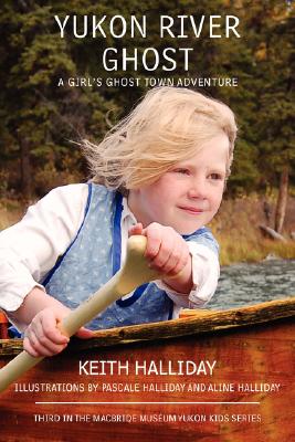 Imagen del vendedor de Yukon River Ghost: A Girl's Ghost Town Adventure (Paperback or Softback) a la venta por BargainBookStores