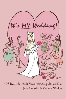 Bild des Verkufers fr It's MY Wedding!: 101 Ways To Make Your Wedding About You (Paperback or Softback) zum Verkauf von BargainBookStores