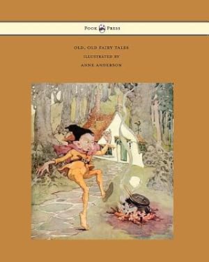 Image du vendeur pour Old, Old Fairy Tales - Illustrated by Anne Anderson (Paperback or Softback) mis en vente par BargainBookStores