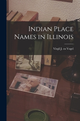 Seller image for Indian Place Names in Illinois (Paperback or Softback) for sale by BargainBookStores