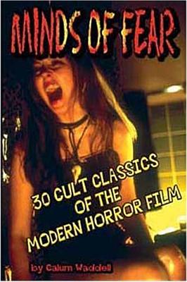 Image du vendeur pour Minds of Fear: 30 Cult Classics of the Modern Horror Film (Paperback or Softback) mis en vente par BargainBookStores