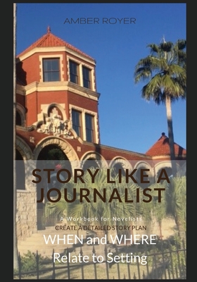 Immagine del venditore per Story Like a Journalist - When and Where Relate to Setting (Paperback or Softback) venduto da BargainBookStores