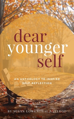 Imagen del vendedor de Dear Younger Self: An Anthology to Inspire Self-Reflection (Paperback or Softback) a la venta por BargainBookStores