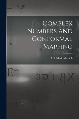 Image du vendeur pour Complex Numbers and Conformal Mapping (Paperback or Softback) mis en vente par BargainBookStores