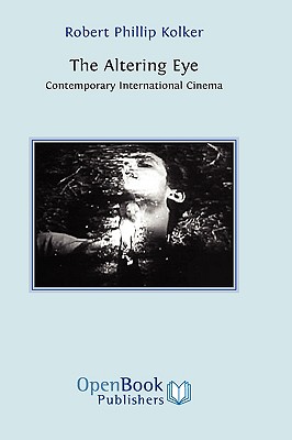 Imagen del vendedor de The Altering Eye: Contemporary International Cinema (Paperback or Softback) a la venta por BargainBookStores