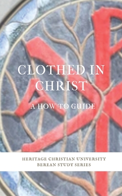 Seller image for Clothed in Christ: A How-To Guide (Paperback or Softback) for sale by BargainBookStores