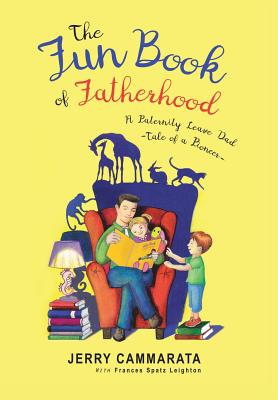 Bild des Verkufers fr The Fun Book of Fatherhood: A Paternity Leave Dad- Tale of a Pioneer (Hardback or Cased Book) zum Verkauf von BargainBookStores