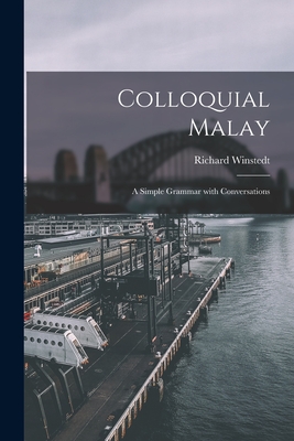 Imagen del vendedor de Colloquial Malay: a Simple Grammar With Conversations (Paperback or Softback) a la venta por BargainBookStores