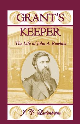 Immagine del venditore per Grant's Keeper: The Life of John A. Rawlins (Paperback or Softback) venduto da BargainBookStores