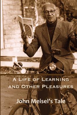 Seller image for A Life of Learning and Other Pleasures: John Meisel's Tale (Paperback or Softback) for sale by BargainBookStores