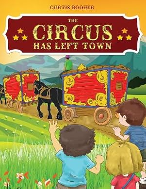Imagen del vendedor de The Circus Has Left Town (Paperback or Softback) a la venta por BargainBookStores