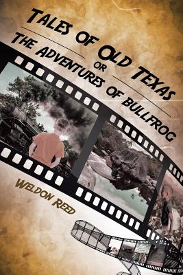 Imagen del vendedor de Tales of Old Texas or The Adventures of Bullfrog (Paperback or Softback) a la venta por BargainBookStores