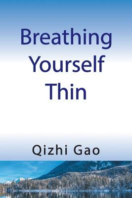 Seller image for Breathing Yourself Thin (Paperback or Softback) for sale by BargainBookStores