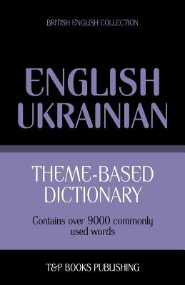 Seller image for Theme-based dictionary British English-Ukrainian - 9000 words (Paperback or Softback) for sale by BargainBookStores