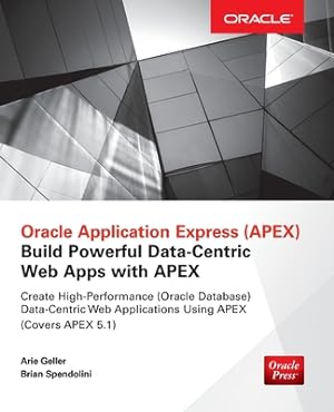 Seller image for Oracle Application Express: Build Powerful Data-Centric Web Apps with Apex (Paperback or Softback) for sale by BargainBookStores