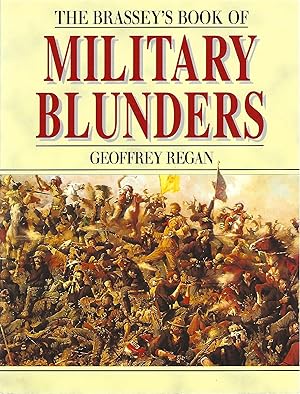 Seller image for THE BRASSEY'S BOOK OF MILITARY BLUNDERS for sale by Columbia Books, ABAA/ILAB, MWABA