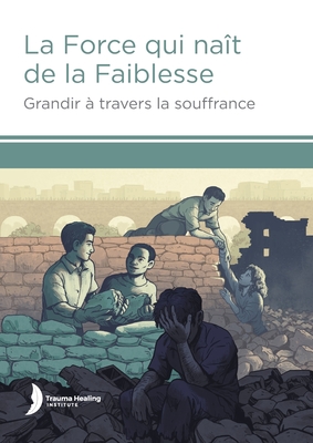 Seller image for La Force qui na�t de la Faiblesse (Strength from Weakness - French) (Paperback or Softback) for sale by BargainBookStores