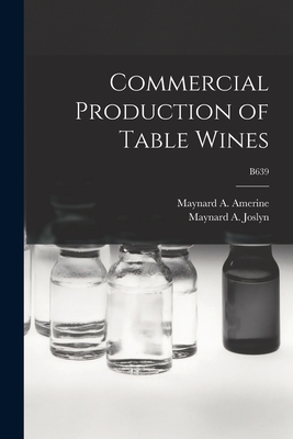 Seller image for Commercial Production of Table Wines; B639 (Paperback or Softback) for sale by BargainBookStores