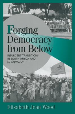 Seller image for Forging Democracy from Below: Insurgent Transitions in South Africa and El Salvador (Paperback or Softback) for sale by BargainBookStores