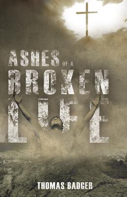 Bild des Verkufers fr Ashes of a Broken Life (Paperback or Softback) zum Verkauf von BargainBookStores