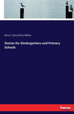 Seller image for Stories for Kindergartens and Primary Schools (Paperback or Softback) for sale by BargainBookStores