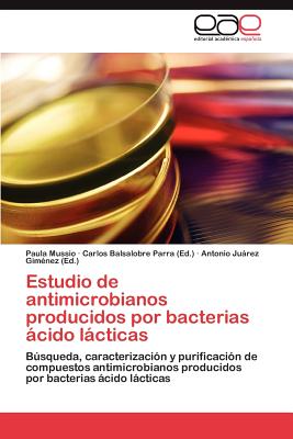 Seller image for Estudio de Antimicrobianos Producidos Por Bacterias Acido Lacticas (Paperback or Softback) for sale by BargainBookStores