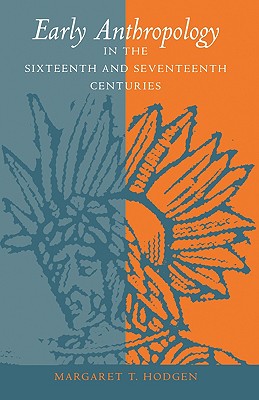 Seller image for Early Anthropology in the Sixteenth and Seventeenth Centuries (Paperback or Softback) for sale by BargainBookStores
