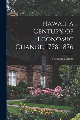 Seller image for Hawaii, a Century of Economic Change, 1778-1876 (Paperback or Softback) for sale by BargainBookStores