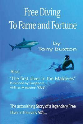 Seller image for Freediving to fame and fortune: The astonishing story of a legendary free diver in the early 50s (Paperback or Softback) for sale by BargainBookStores