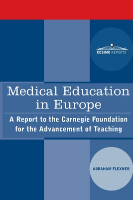 Seller image for Medical Education in Europe: A Report to the Carnegie Foundation for the Advancement of Teaching (Paperback or Softback) for sale by BargainBookStores
