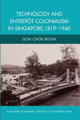 Immagine del venditore per Technology and Entrepot Colonialism in Singapore, 1819-1940 (Paperback or Softback) venduto da BargainBookStores