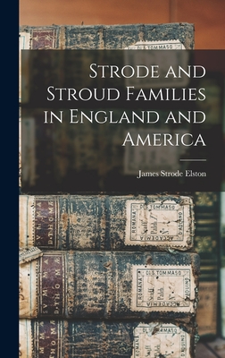 Seller image for Strode and Stroud Families in England and America (Hardback or Cased Book) for sale by BargainBookStores