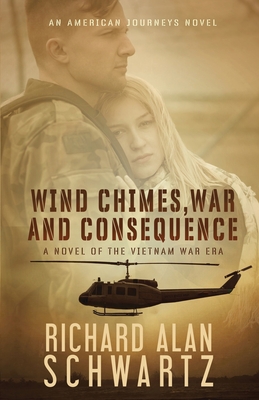 Imagen del vendedor de Wind Chimes, War and Consequence: A Novel of the Vietnam War Era (Paperback or Softback) a la venta por BargainBookStores