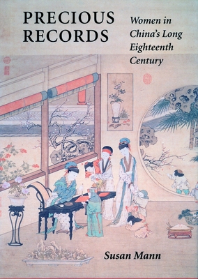 Immagine del venditore per Precious Records: Women in China's Long Eighteenth Century (Paperback or Softback) venduto da BargainBookStores