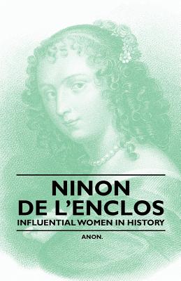 Seller image for Ninon de l'Enclos - Influential Women in History (Paperback or Softback) for sale by BargainBookStores