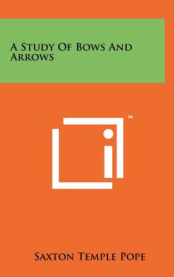 Seller image for A Study Of Bows And Arrows (Hardback or Cased Book) for sale by BargainBookStores