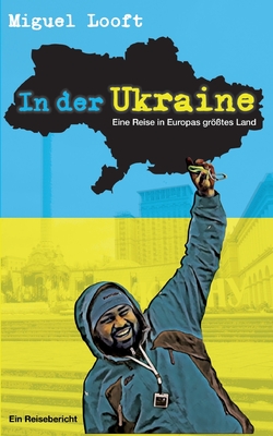 Seller image for In der Ukraine - Eine Reise in Europas gr��tes Land (Paperback or Softback) for sale by BargainBookStores