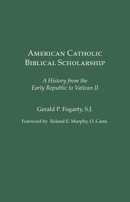 Seller image for American Catholic Biblical Scholarship: A History from the Early Republic to Vatican II (Paperback or Softback) for sale by BargainBookStores