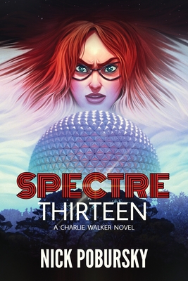 Imagen del vendedor de Spectre Thirteen: A Charlie Walker Novel (Paperback or Softback) a la venta por BargainBookStores